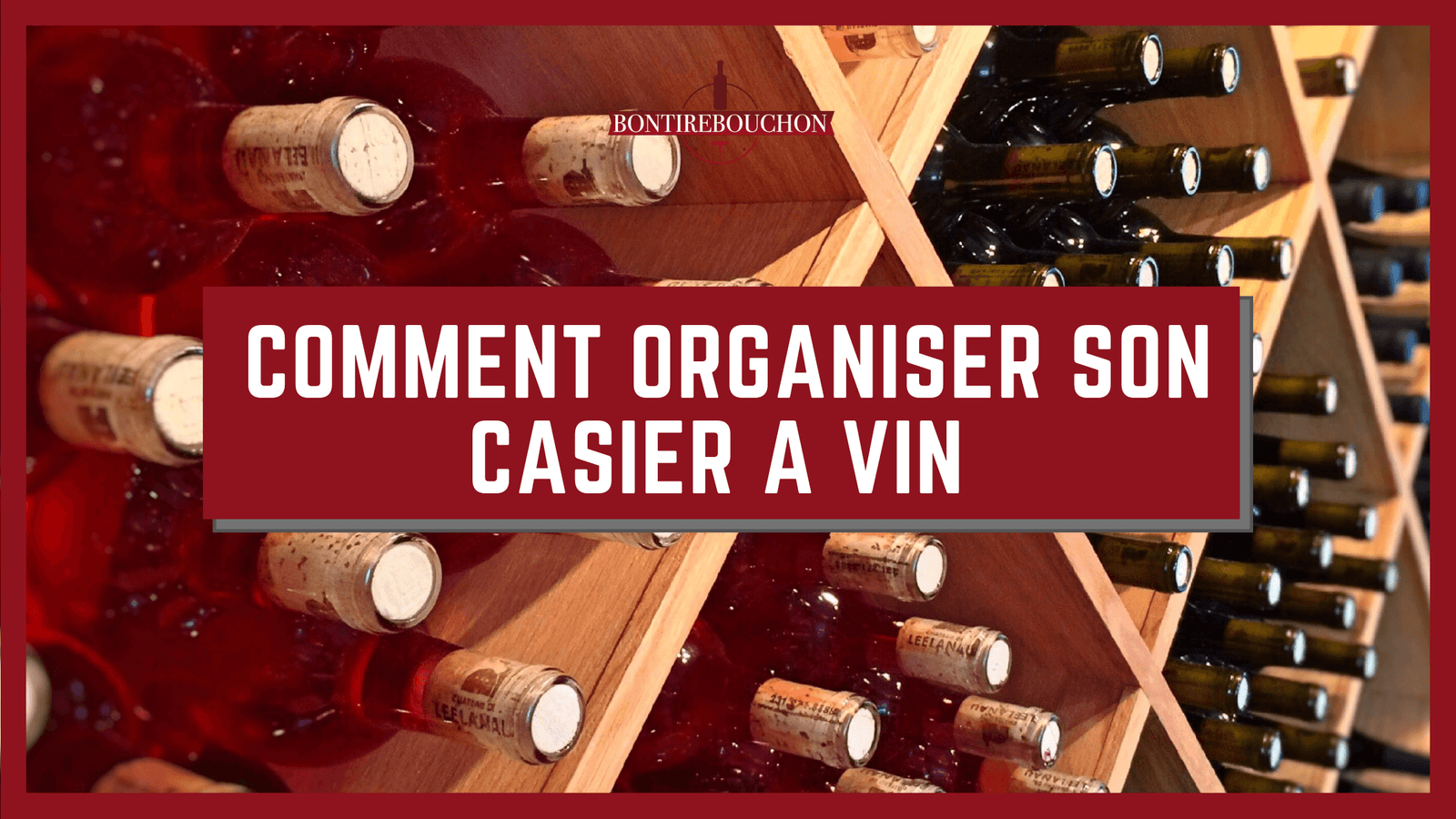 Comment organiser son Casier à vin